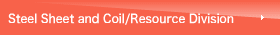 Steel Sheet and Coil/Resource Division